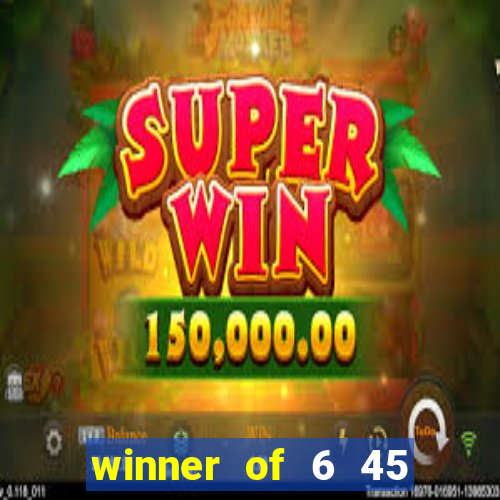 winner of 6 45 mega lotto