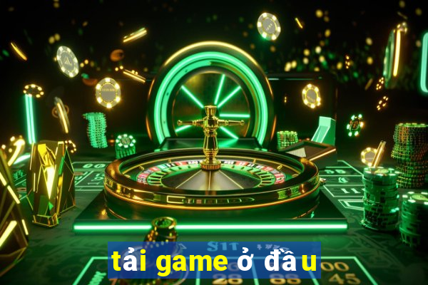 tải game ở đầu