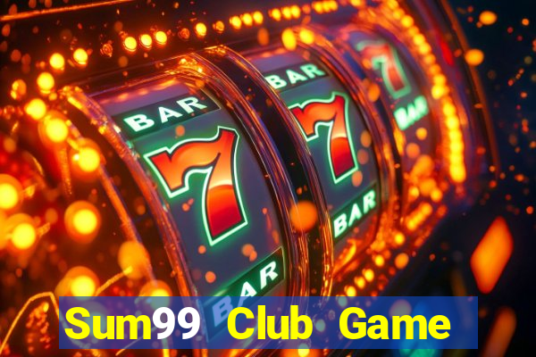 Sum99 Club Game Bài Mới