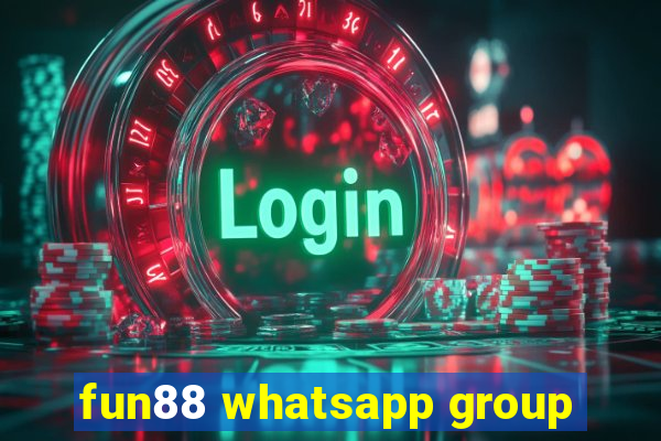 fun88 whatsapp group