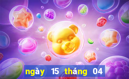 ngày 15 tháng 04 xổ số miền bắc