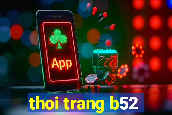 thoi trang b52