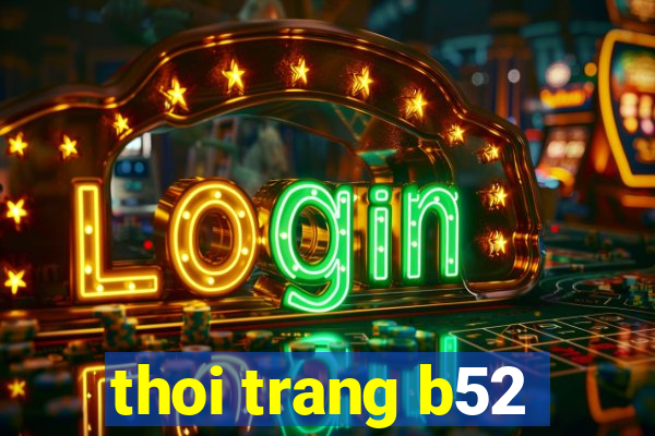 thoi trang b52