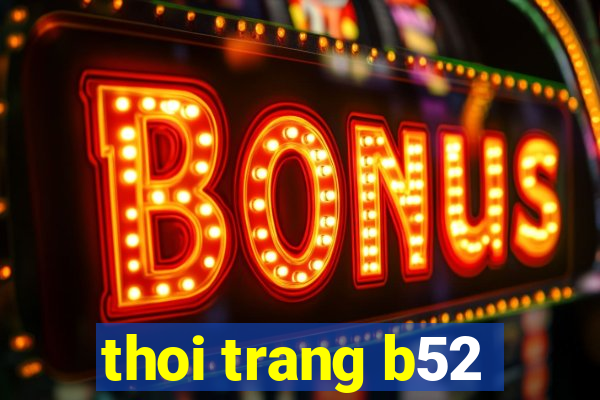 thoi trang b52