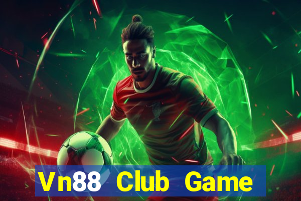 Vn88 Club Game Bài Online