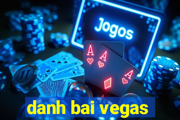 danh bai vegas