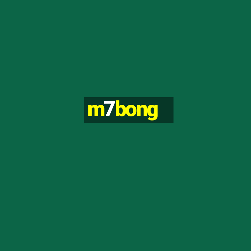 m7bong