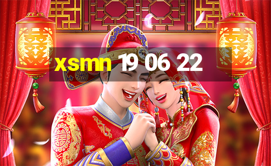 xsmn 19 06 22