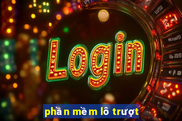 phần mềm lô trượt