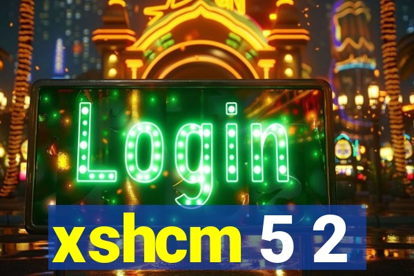 xshcm 5 2