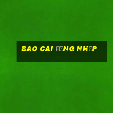 Bao Cai Đăng nhập