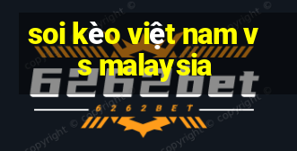 soi kèo việt nam vs malaysia