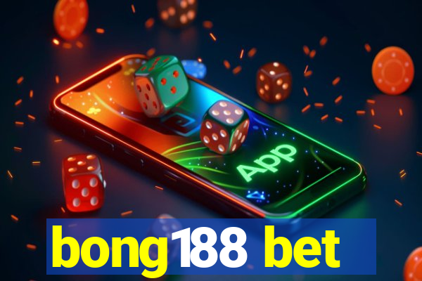 bong188 bet