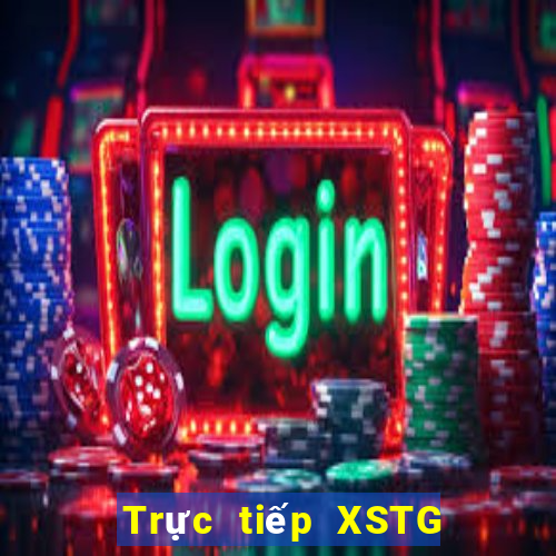 Trực tiếp XSTG thứ tư