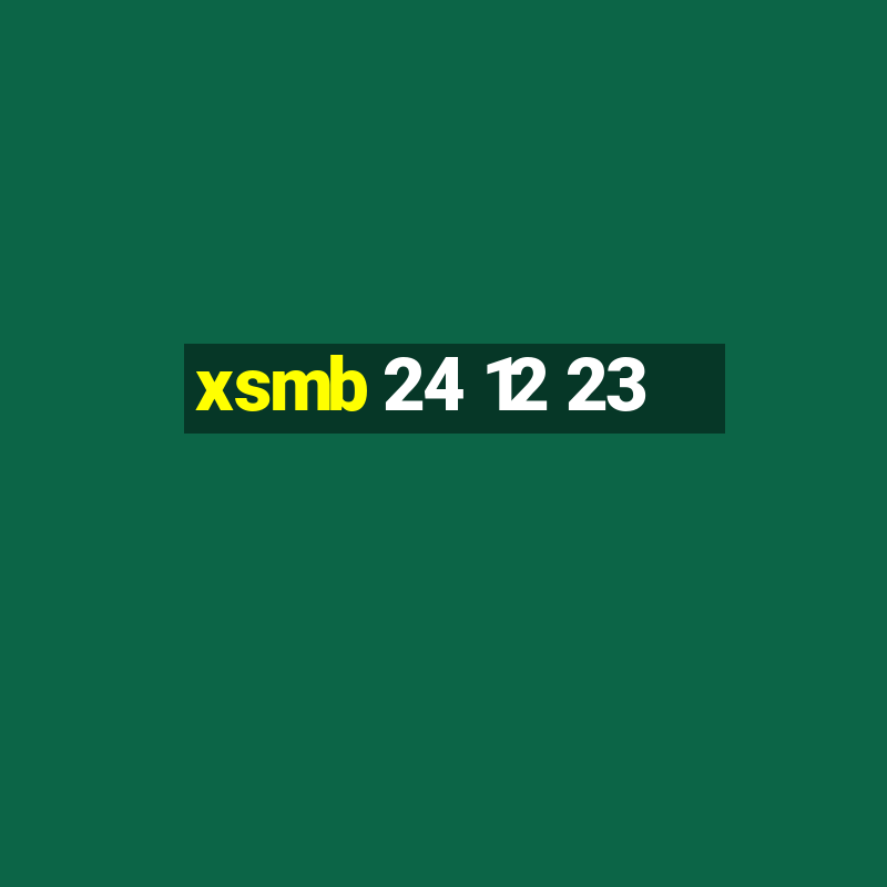 xsmb 24 12 23