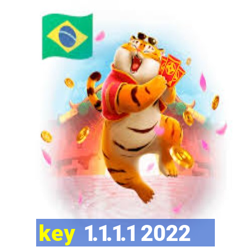 key 1.1.1.1 2022