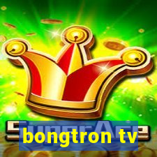 bongtron tv