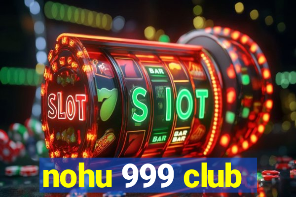 nohu 999 club