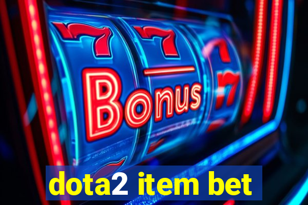 dota2 item bet