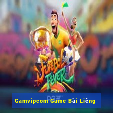 Gamvipcom Game Bài Liêng