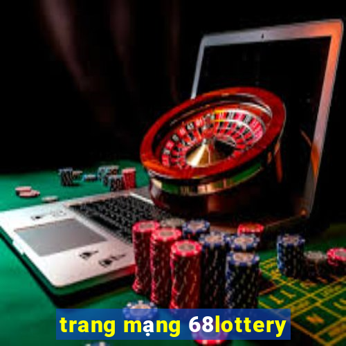 trang mạng 68lottery