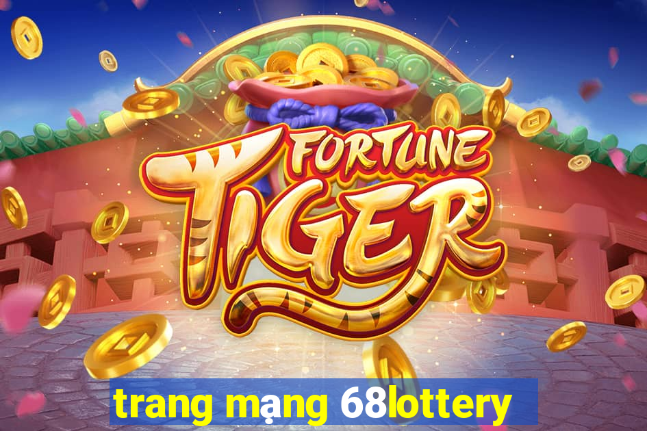 trang mạng 68lottery