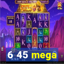 6 45 mega