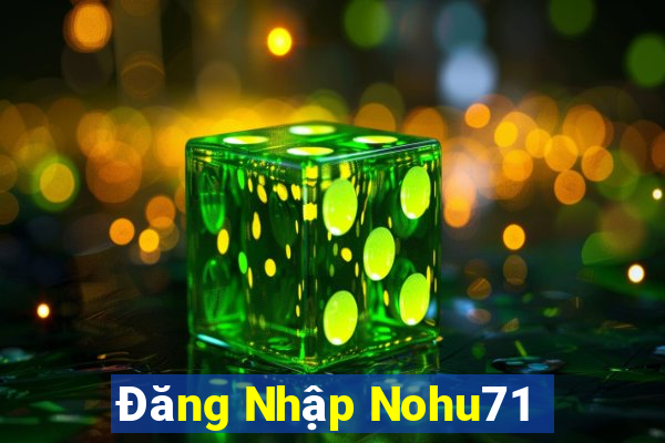 Đăng Nhập Nohu71