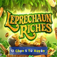 12 Chọn 5 Tứ Xuyên