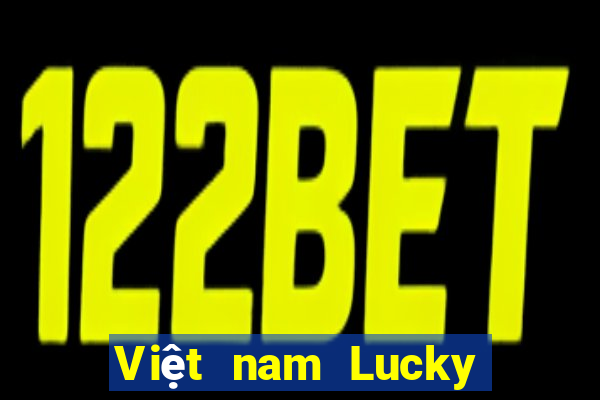 Việt nam Lucky 28app chính thức