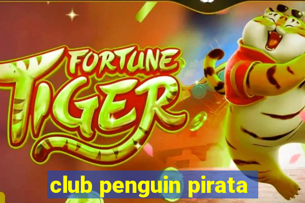 club penguin pirata