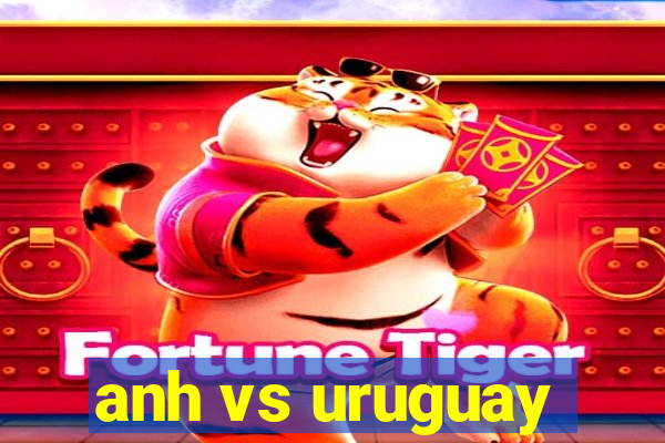 anh vs uruguay