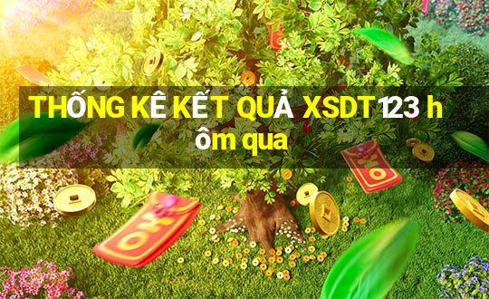 THỐNG KÊ KẾT QUẢ XSDT123 hôm qua