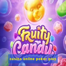 casino online poker play