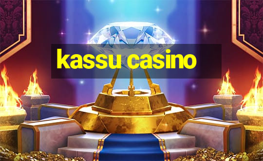 kassu casino