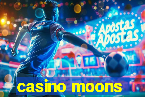 casino moons