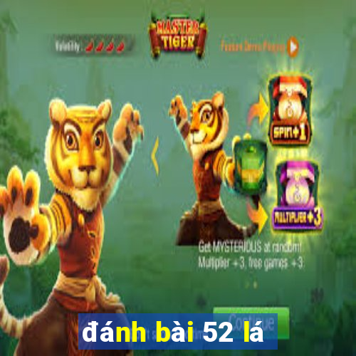 đánh bài 52 lá