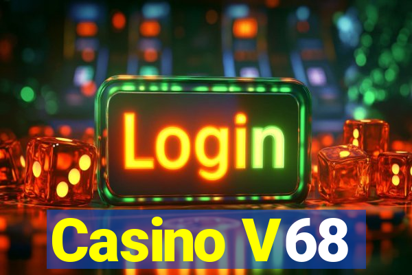 Casino V68