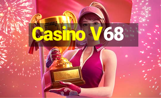 Casino V68