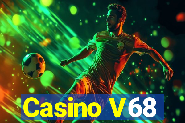 Casino V68