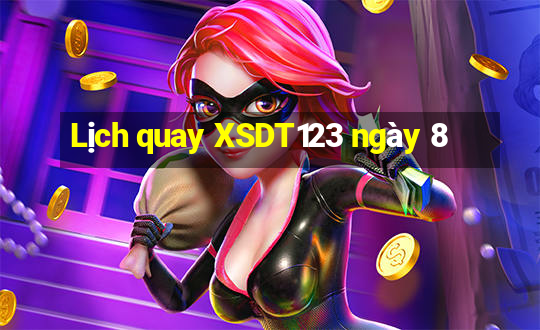 Lịch quay XSDT123 ngày 8