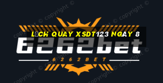 Lịch quay XSDT123 ngày 8