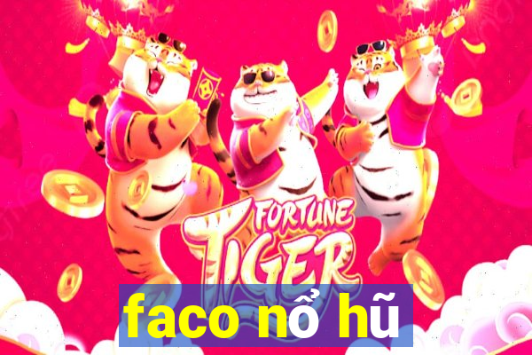 faco nổ hũ