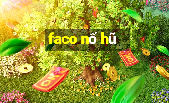 faco nổ hũ