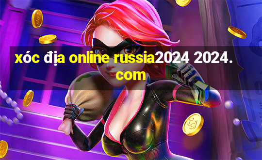 xóc địa online russia2024 2024.com