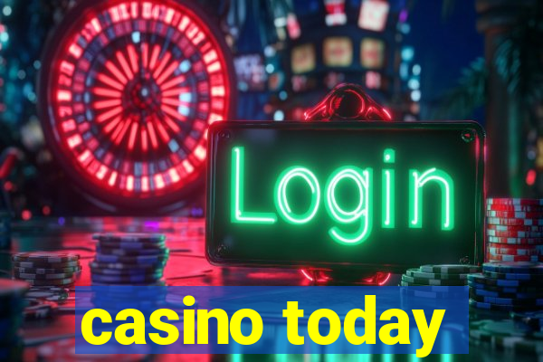 casino today