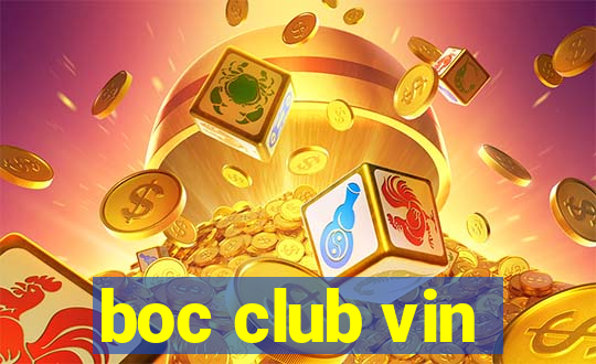 boc club vin