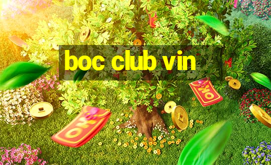 boc club vin