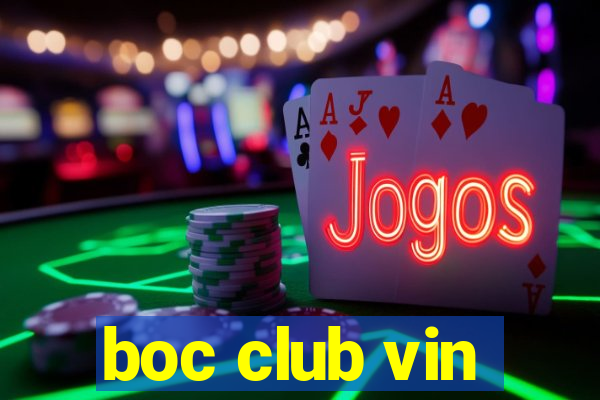 boc club vin