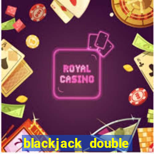 blackjack double for less